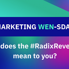 Marketing Wen-sday, Shard #9 | The Radix Blog | Radix DLT