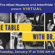 The Mizel Museum And InterPride Present