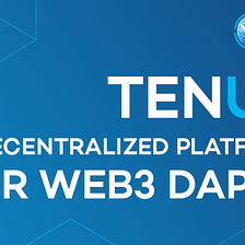 TENUP — Decentralized Platform For Web3