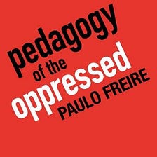 REVIEW: Pedagogy of the Oppressed