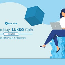 Buy LUKSO Token(LYXE) in India — Step by Step Guide for Beginners