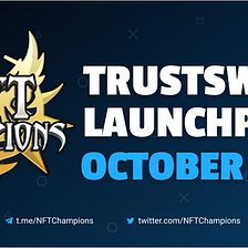 NFT Champions Announces October 21st Token Sale on TrustSwap Launchpad