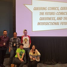 Panel Reflection, C2E2 2020 — “Queering Comics, Queering the Future: Comics, Queerness, and the…