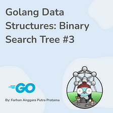 Golang Data Structures: Binary Search Tree #3