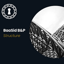 BaaSid B&P Structure
