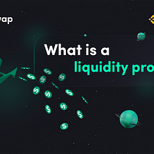 What is a Liquidity Provider?