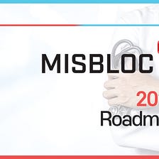 MISBLOC 2022 Roadmap