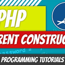 PHP — P67: Parent Constructor