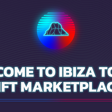 Ibiza Token NFT Marketplace.