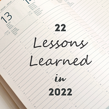 22 Lessons Learned in 2022