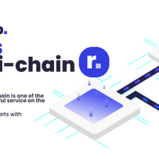 The future is Multi-chain !