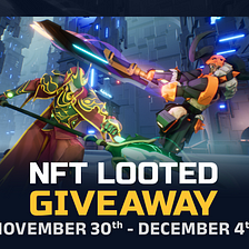 Big Time “NFT Looted” Giveaway!