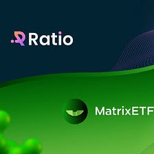 Ratio Finance 与 MatrixETF 合作创建 Solana 未来的金融解决方案