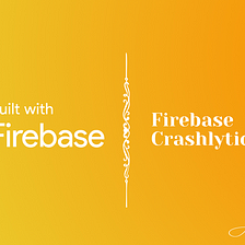 Firebase Crashlytics — Flutter 💙💛