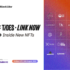 Blocklike Link Now「Inside New NFTs」，畅谈熊市 NFT 发展挑战与机遇
