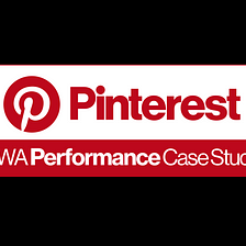 A Pinterest Progressive Web App Performance Case Study