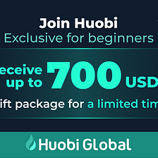 Win Up to 700 USDT Welcome Bonus with Huobi Global!