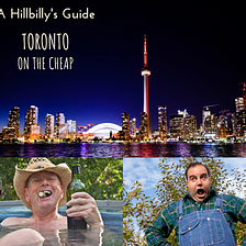 A Hillbilly’s Guide: Toronto on the Cheap