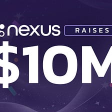 Nexus Raises $10 Million to Build Support-a-Creator Programs for Live Service Video Games