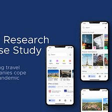 Case study: UX research on helping travel companies cope the pandemic