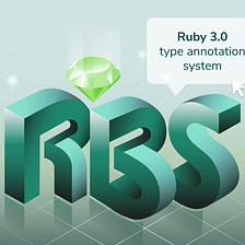 An Exploration of RBS by Ruby: Is it Production-Ready?