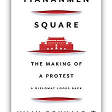 Book Review| Tiananmen Square: The Making of a Protest by Vijay Gokhale