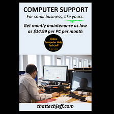 Computer support for small businesses — like yours.