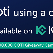 COTI and KuCoin Pool-X Staking Campaign — Round 3 | by COTI | COTI | Medium