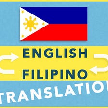 Best Way To Convert Filipino To English