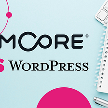 Pimcore vs. WordPress — which CMS is the best solution for your company?