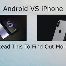 Do You Prefer An iPhone Or Android Device?