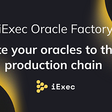 iExec Oracle Factory Migration: how to migrate your oracles to the new production chain (iExec…