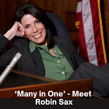Many in One — Meet Robin Sax