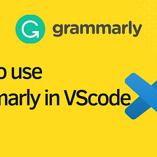 How to use Grammarly in vscode?