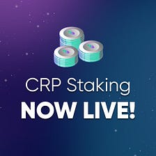 CRP Staking Is Now Live! What’s Next?