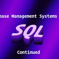 Database Management in SQL (Cont.)