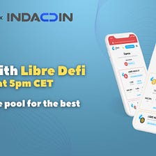 Libre Defi and Indacoin is set to host an AMA