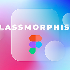 Glassmorphism from Figma