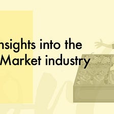 My insights into the Flea Market industry