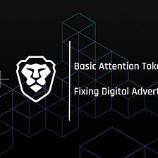 Basic Attention Token (BAT): Fixing Digital Advertising with Brave