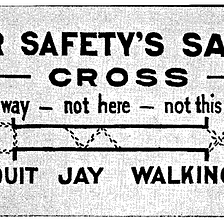 The Invention of ‘Jaywalking’