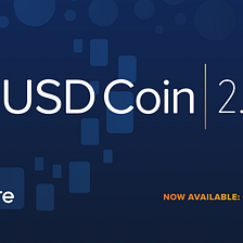 Centre Consortium Announces Release of USD Coin Version 2.0