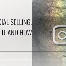 B2B Social Selling. What is It and How to Use