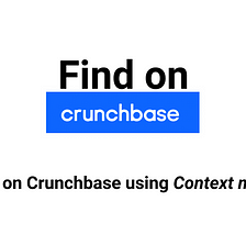 Find on Crunchbase, my first Google Chrome Extension
