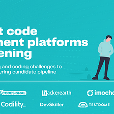 The Best Code Assessment Platforms for Screening in 2021