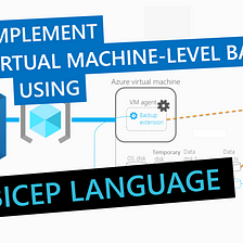 Azure Bicep: Implement Azure virtual machine-level backup