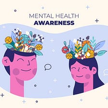 “Developing the Idea: Mental Health Awareness”