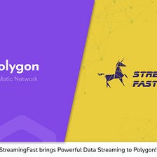 Polygon Partners with StreamingFast on Powerful Historical and Real-Time Data Streaming