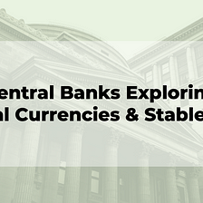 List of All Central Bank Digital Currency and Stablecoin Initiatives