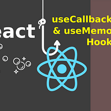Optimization for React with useMemo and useCallback hooks